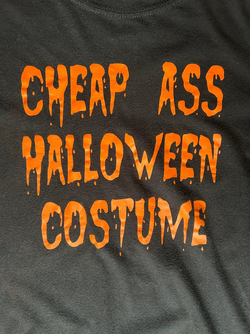 Cheap Ass Halloween Costume T Shirt Medium Funny Slogan Tee 18x27